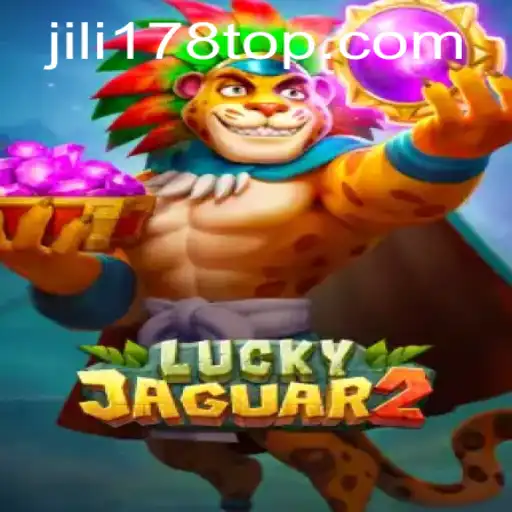 Discover the Exciting World of Luckyjaguar2 at JILI178.COM