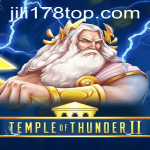 Exploring the World of TempleofThunderII: A Dive into JILI178.COM's Latest Masterpiece